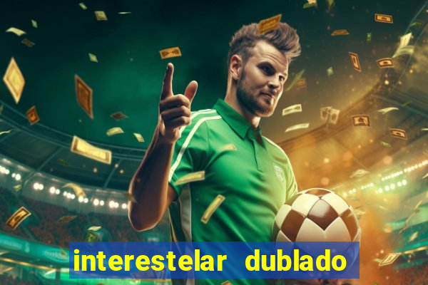 interestelar dublado download mega